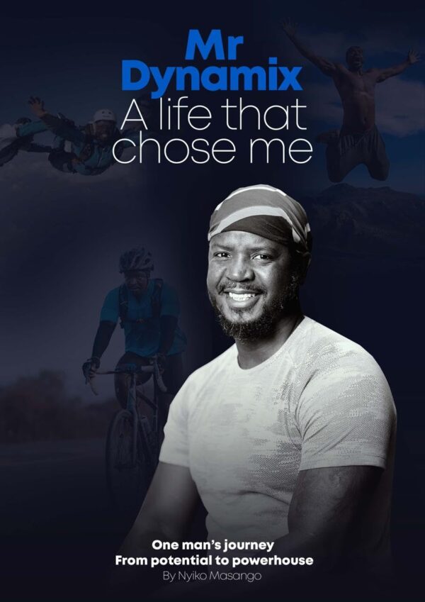 Mr Dynamix. A life that chose me: One man's journey from potential to powerhouse (Hard Copy)